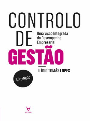 cover image of Controlo de Gestão--Uma Visão Integrada do Desempenho Empresarial--3ª Edição